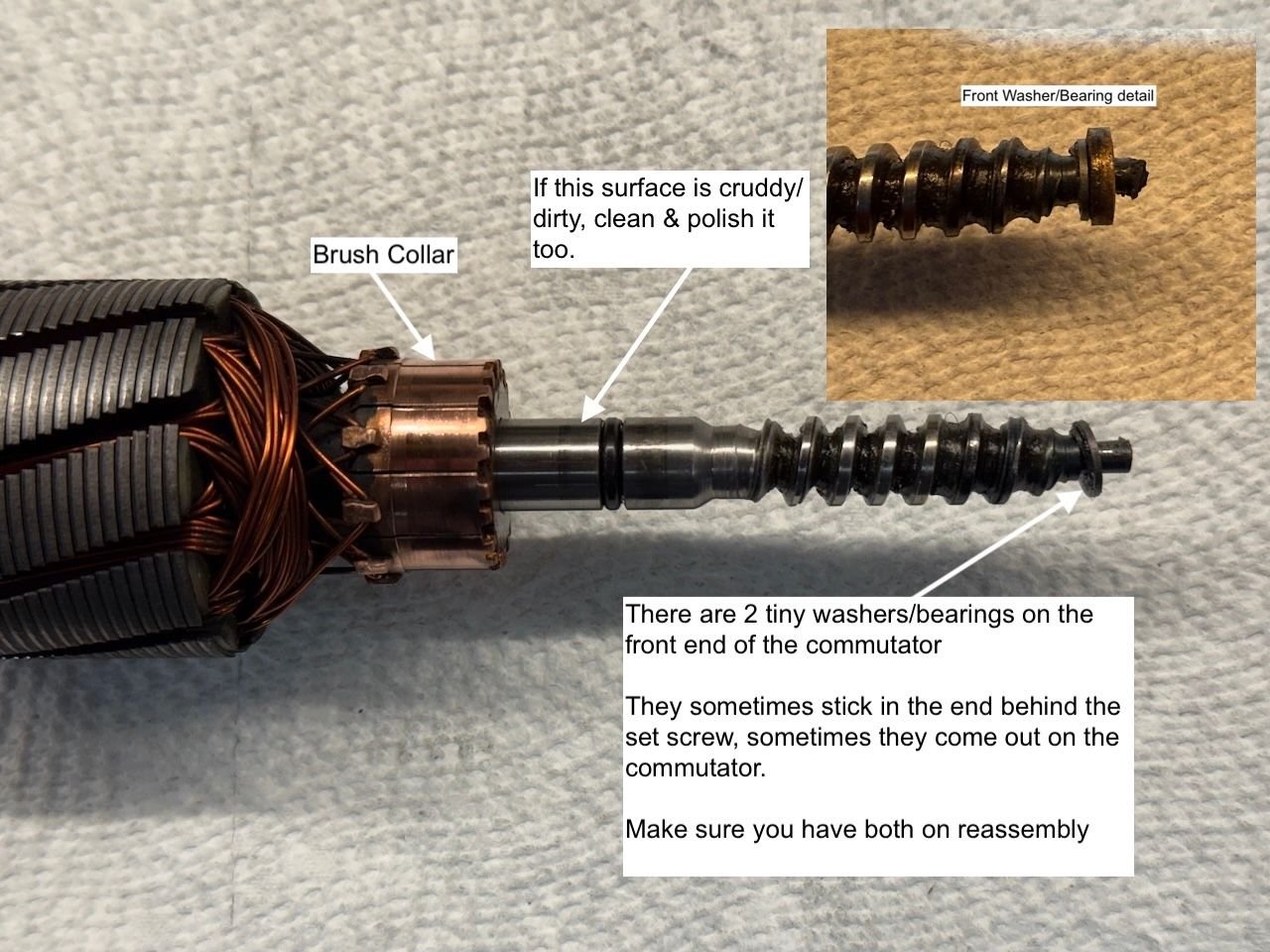 Don't lose the two washers on the nose of the commutator. They often get stuck in the mechanical side of the motor beneath the set screw.