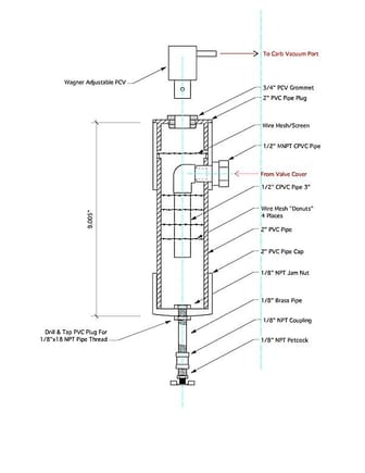 Section drawing of the assembly in case anyone would like to copy the design. I used a 1/8" ball valve instead of the petcock at the bottom to drain the collected oil.