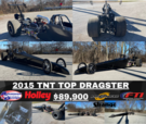 2015 TNT Top Dragster $89,900  for sale $89,000 