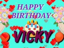 This is your Special Day Vicky, enjoy the Day to the Fullest !! ;)