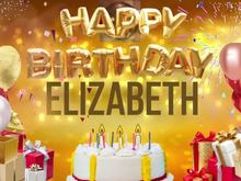 Happy Birthday Elizabeth, wishing you a Healthy, Happy  Joyful Day

