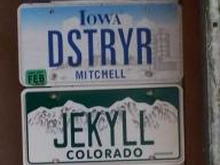 DSTRYR, since 1986.  JEKYLL from my '69 GTO RAIII Judge and HYDE from my '69 440 6bbl Road Runner.  The performance of these two cars is night and day difference-like Jekyll and Hyde!  

DSTRYR is currently on my Road Runner and CRUSH on my Carousel Red Judge.