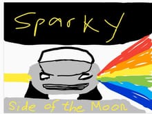 Album Concept - Sparky Side of the Moon

Sparky, he's a hit.
Don't give me that do-goodie-good Corvette