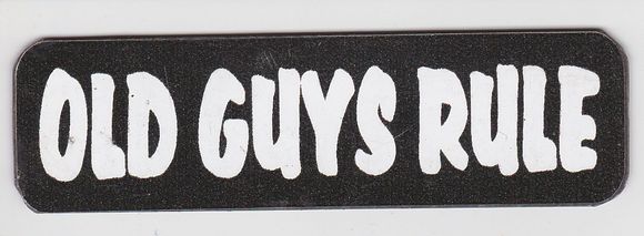 OLD GUYS RULE